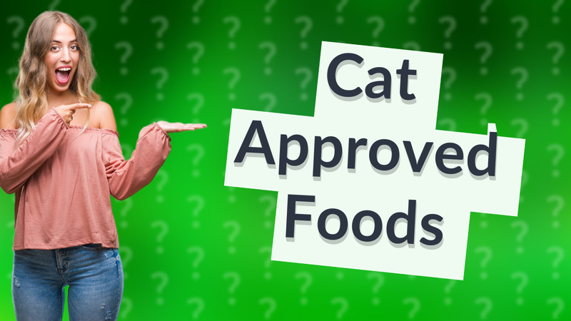 Cat Approved Foods