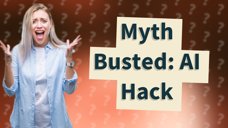 Myth Busted: AI Hack
