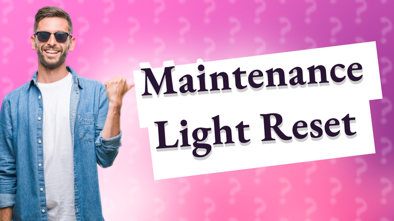 Maintenance Light Reset
