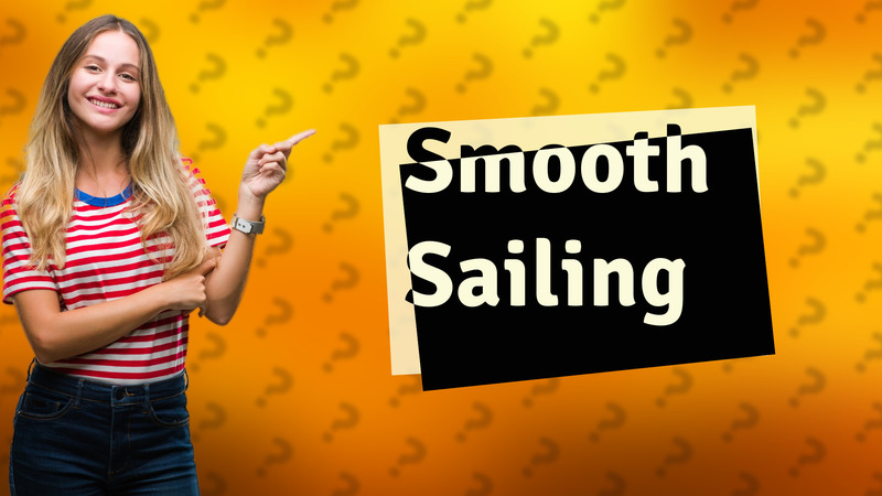 Smooth Sailing