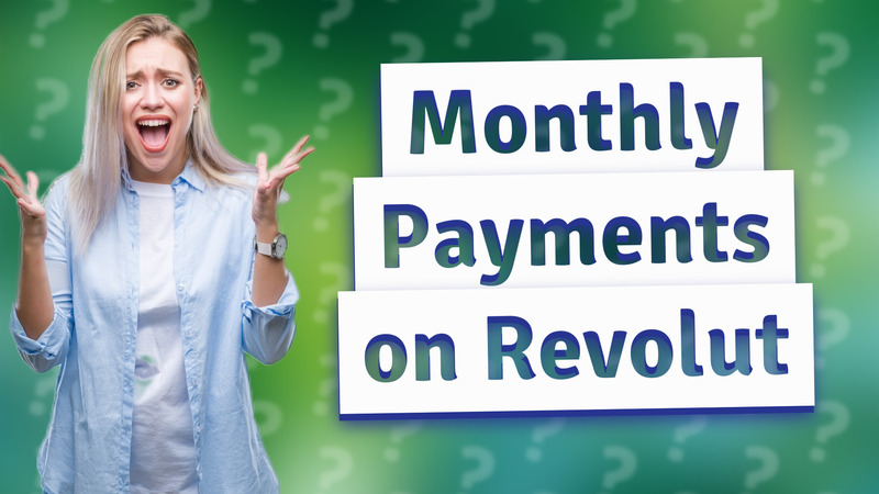 Monthly Payments on Revolut