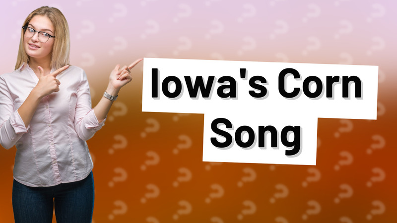 Iowa's Corn Song