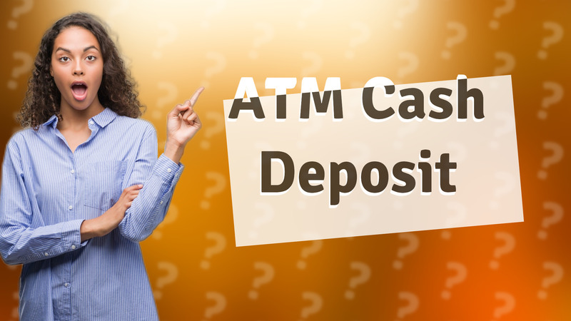 ATM Cash Deposit