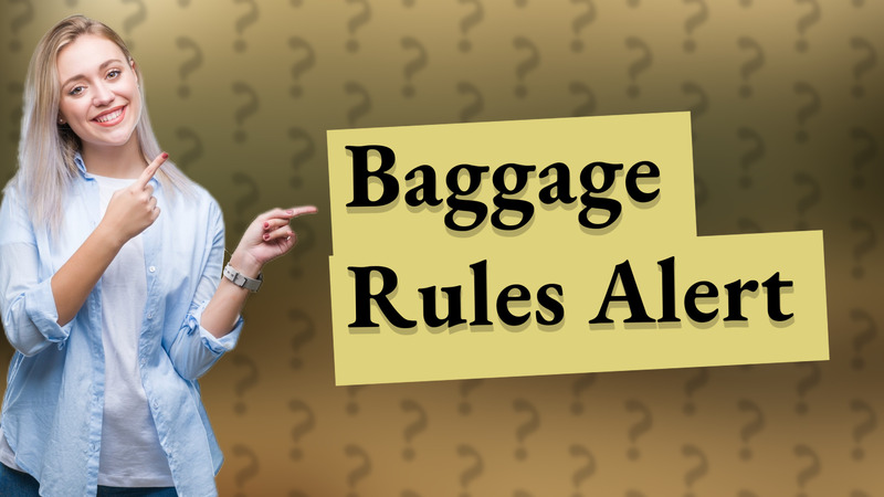 Baggage Rules Alert