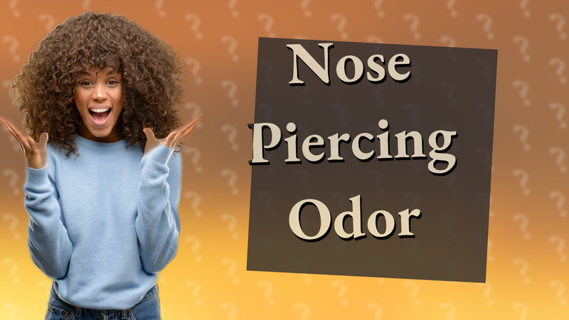 Nose Piercing Odor