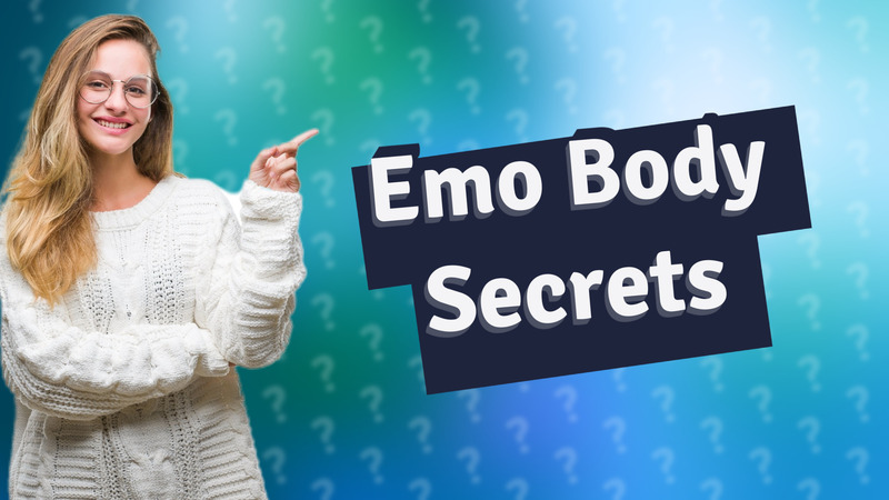 Emo Body Secrets