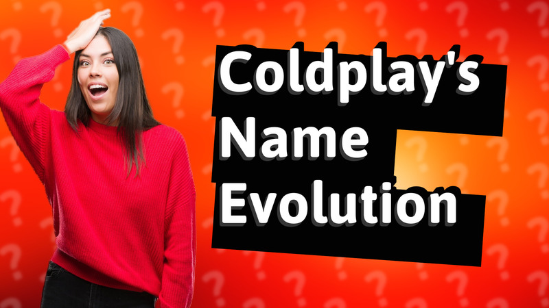 Coldplay's Name Evolution