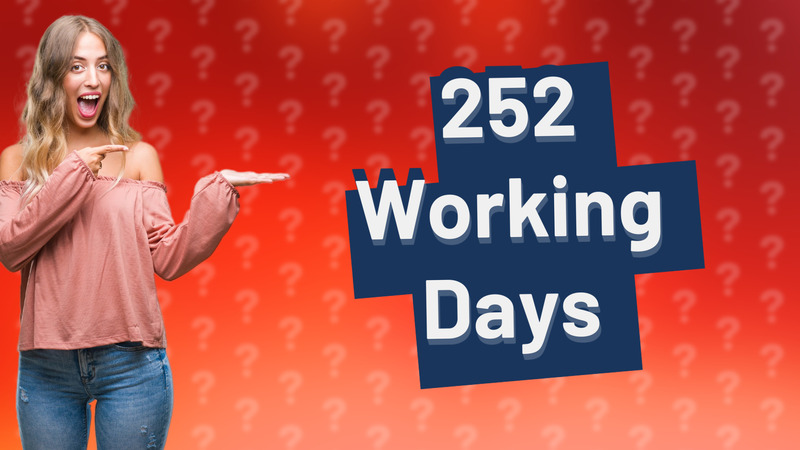 252 Working Days