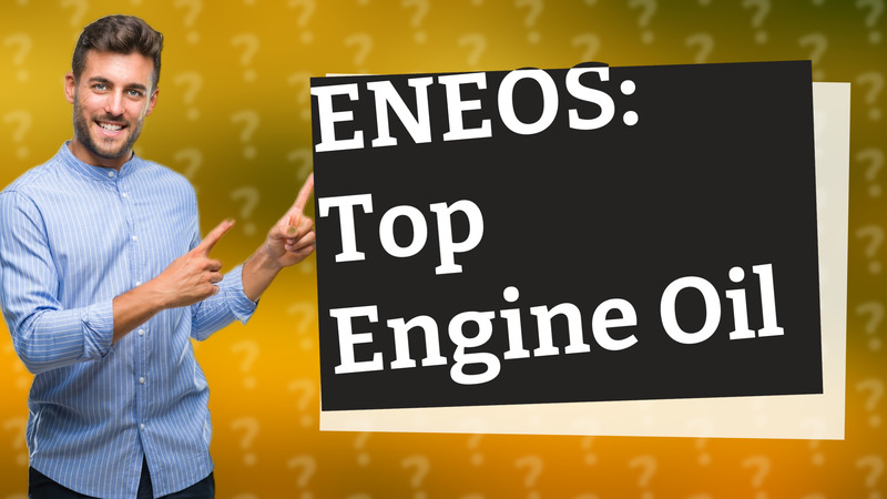 ENEOS: Top Engine Oil