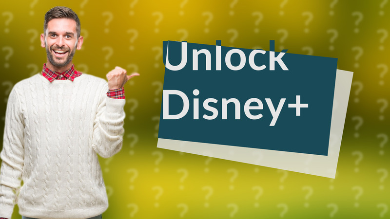 Unlock Disney+