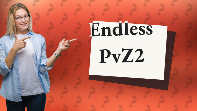 Endless PvZ2