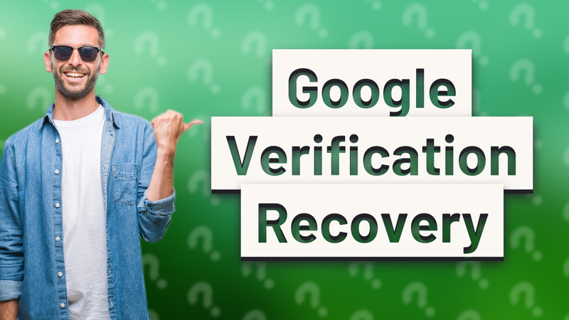 Google Verification Recovery