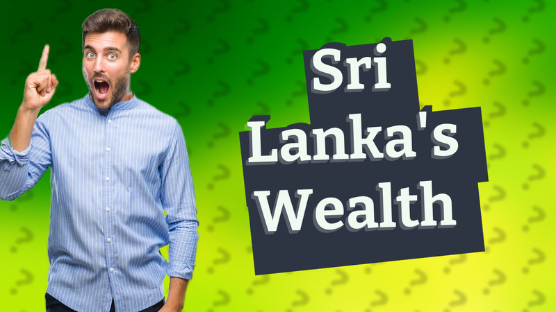 Sri Lanka's Wealth
