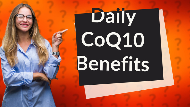 Daily CoQ10 Benefits