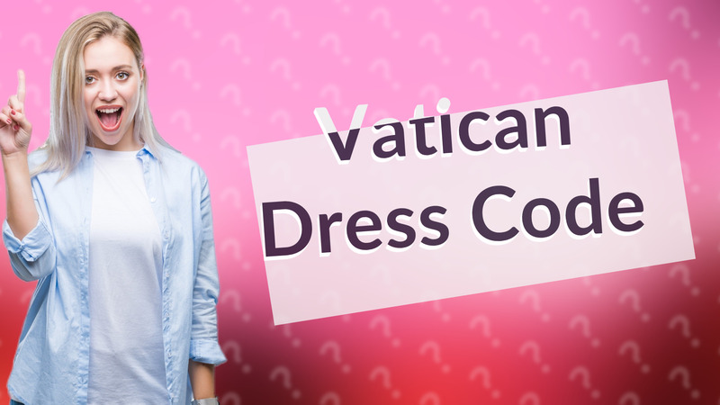 Vatican Dress Code