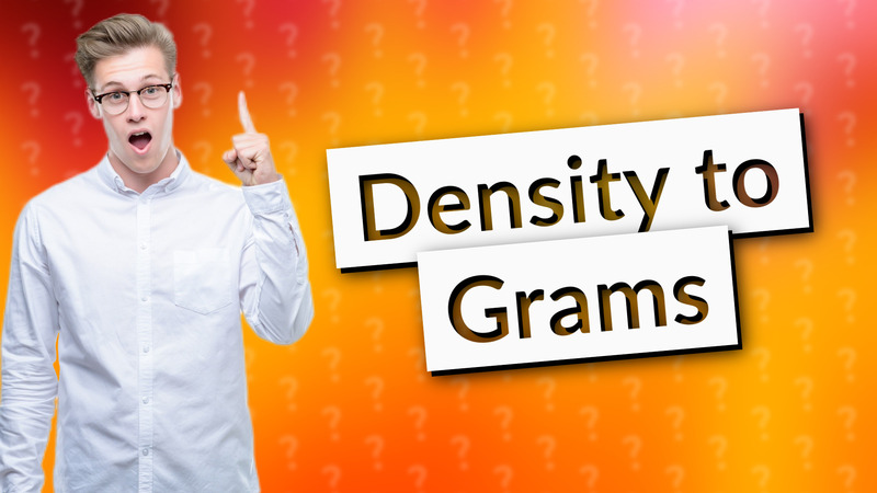 Density to Grams