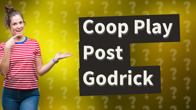 Coop Play Post Godrick