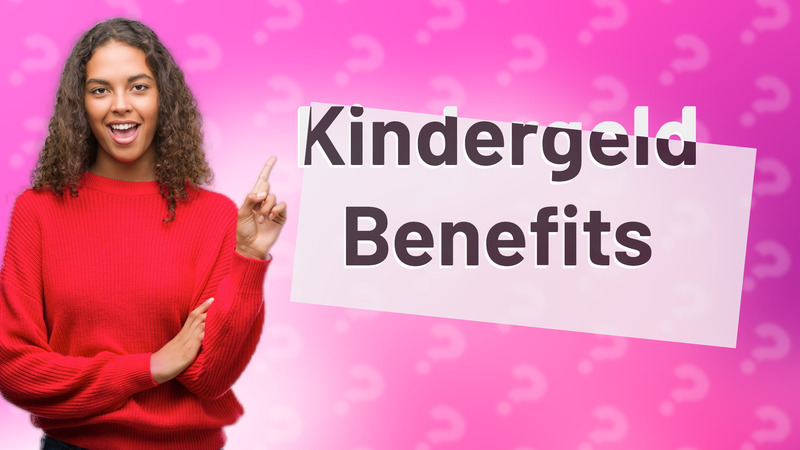 Kindergeld Benefits