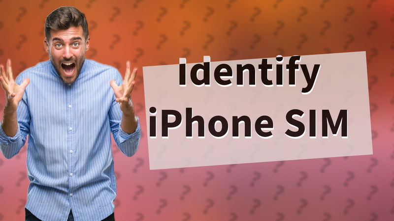 Identify iPhone SIM