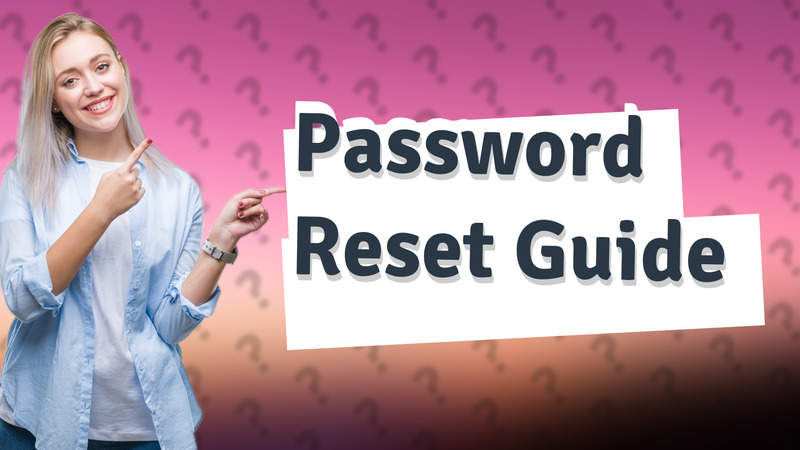 Password Reset Guide