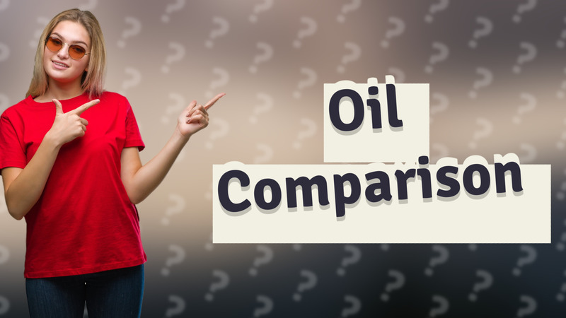 Oil Comparison
