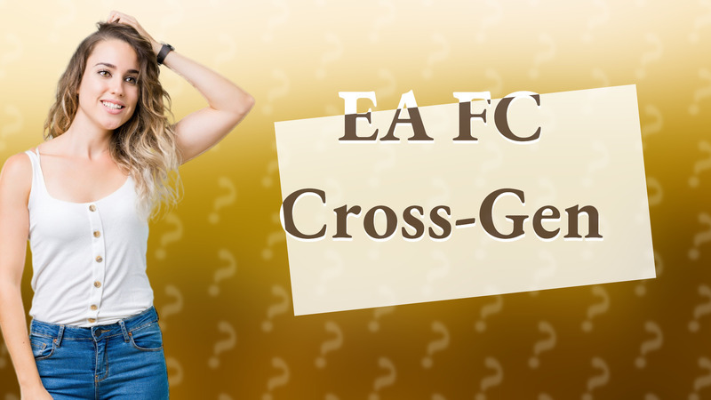 EA FC Cross-Gen