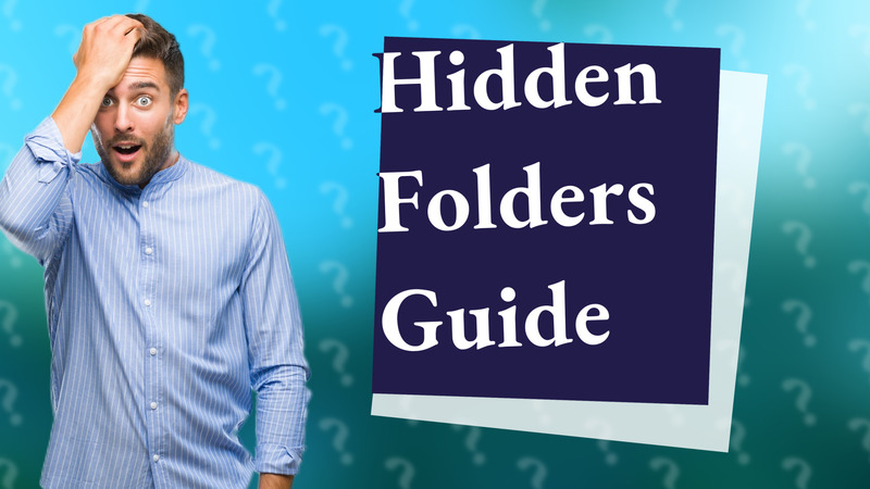 Hidden Folders Guide