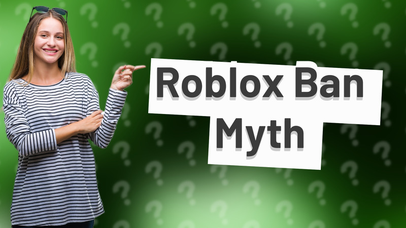 Roblox Ban Myth