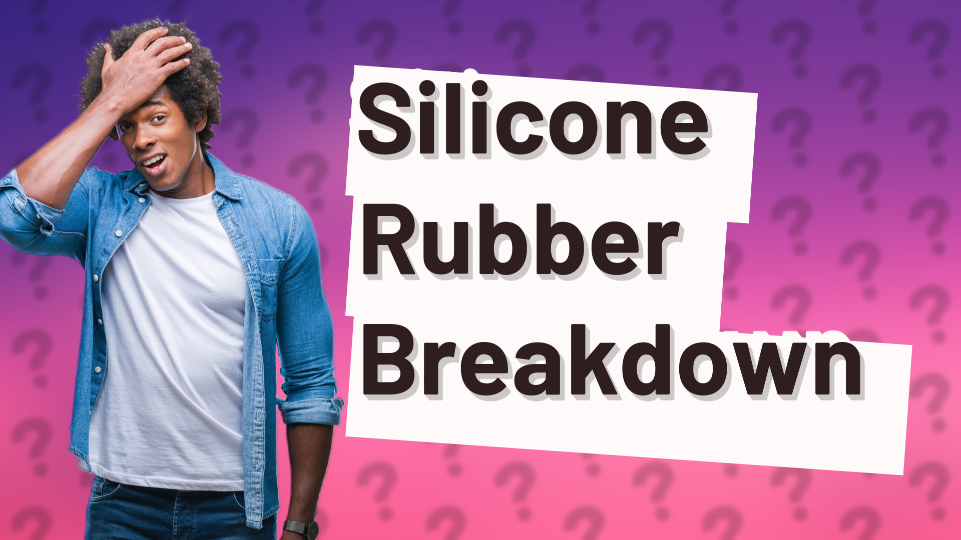 Silicone Rubber Breakdown