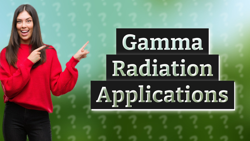 Gamma Radiation Applications