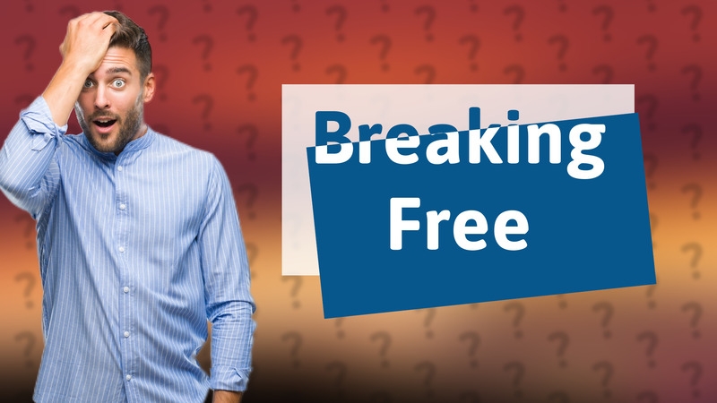 Breaking Free