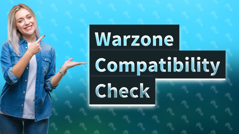 Warzone Compatibility Check