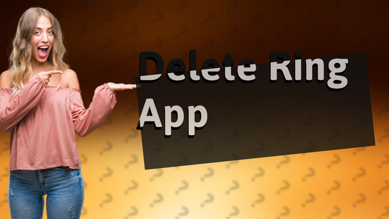 Delete Ring App