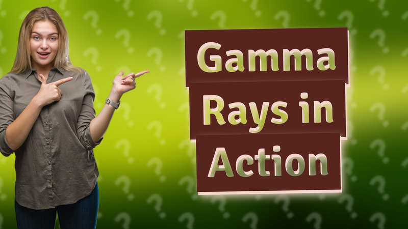 Gamma Rays in Action