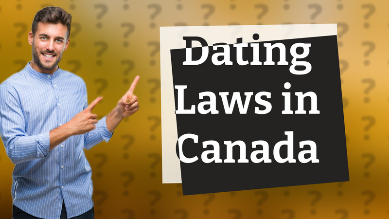 Dating Laws in Canada