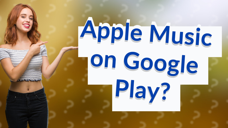 Apple Music on Google Play?
