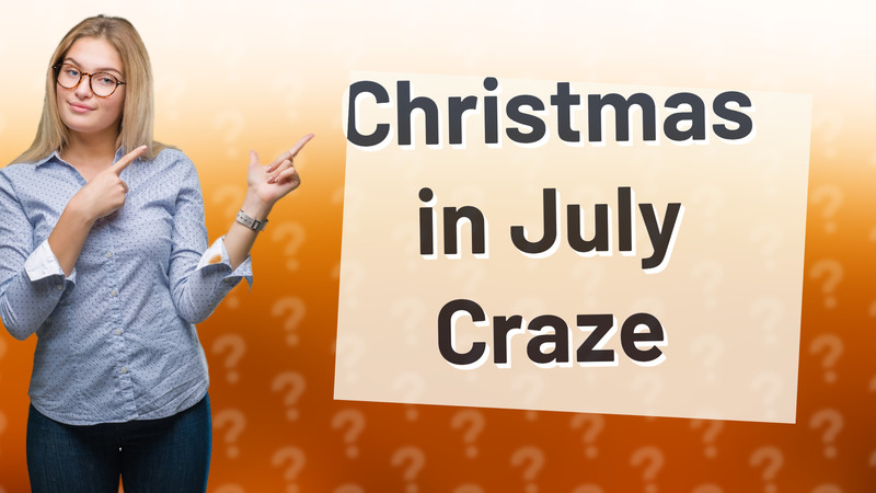 Christmas in July Craze