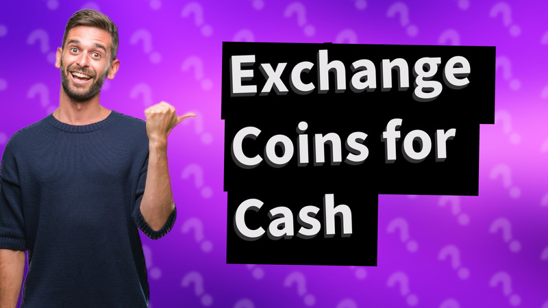 Exchange Coins for Cash