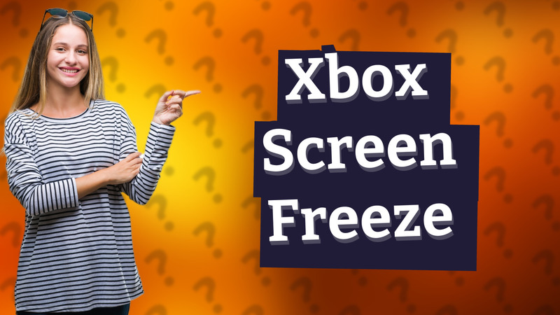 Xbox Screen Freeze
