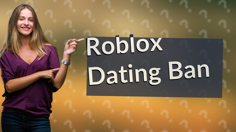Roblox Dating Ban