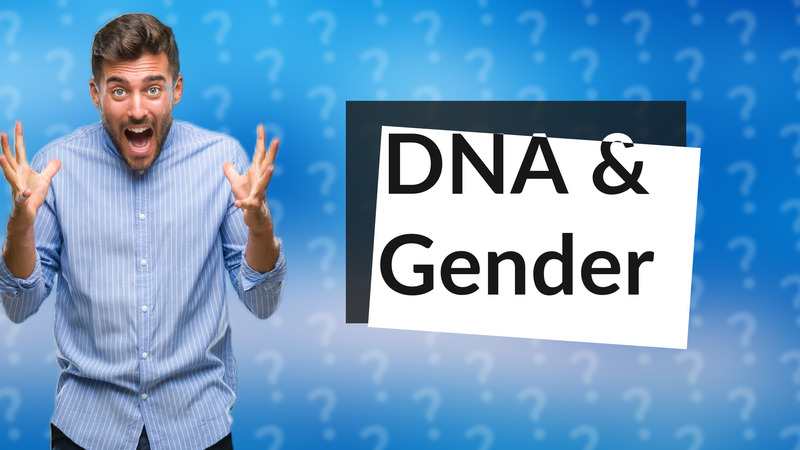 DNA & Gender