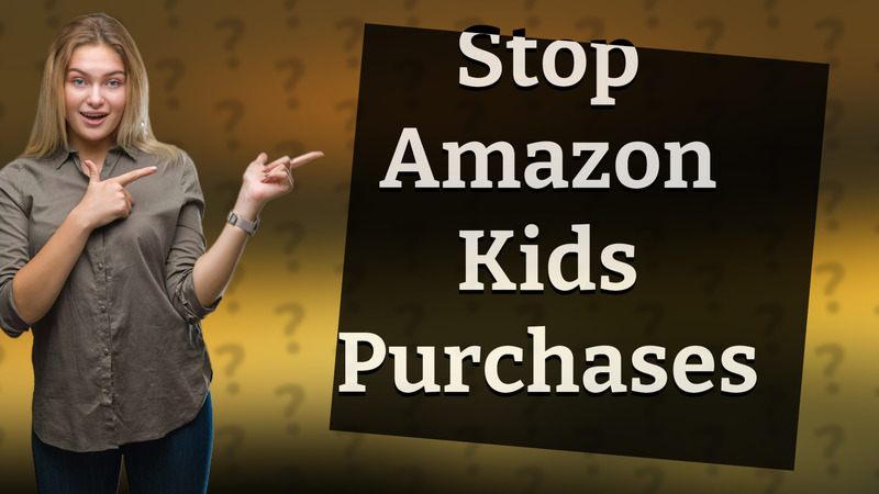Stop Amazon Kids Purchases