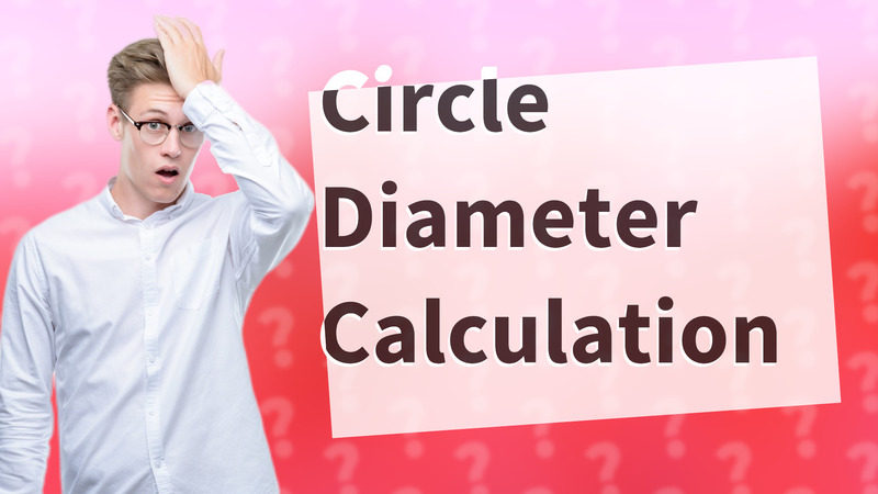 Circle Diameter Calculation