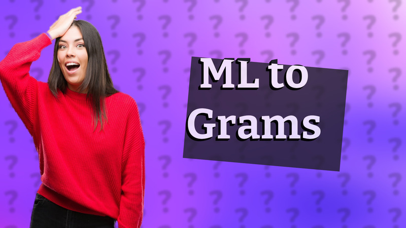 ML to Grams