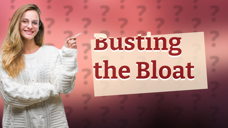 Busting the Bloat