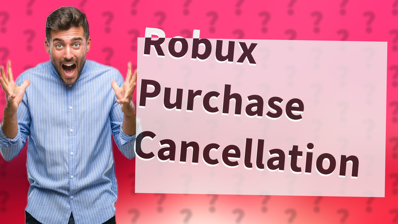 Robux Purchase Cancellation