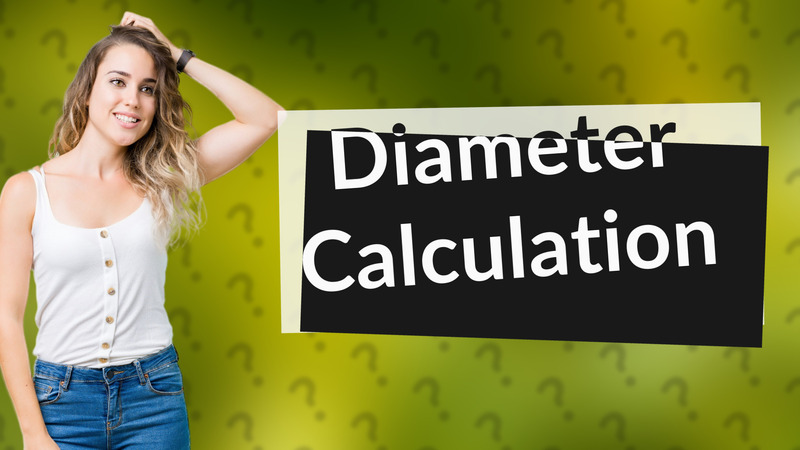 Diameter Calculation