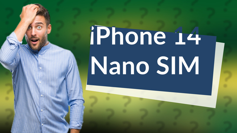 iPhone 14 Nano SIM