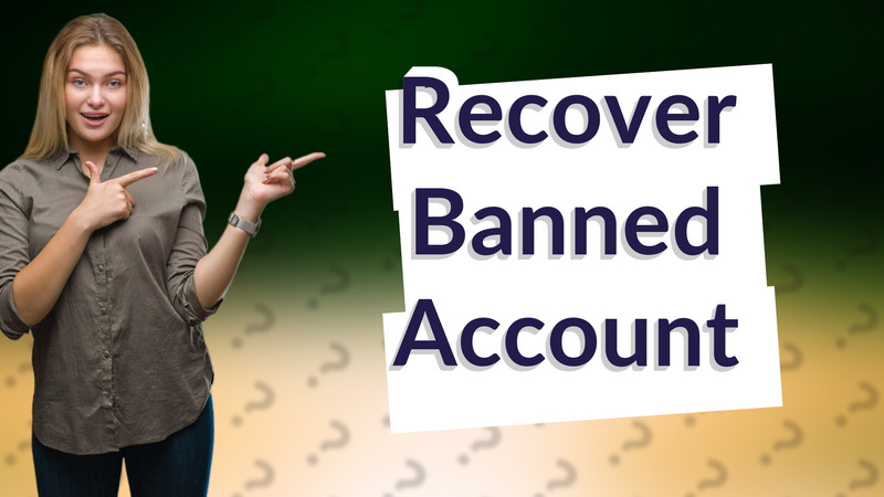 Recover Banned Account