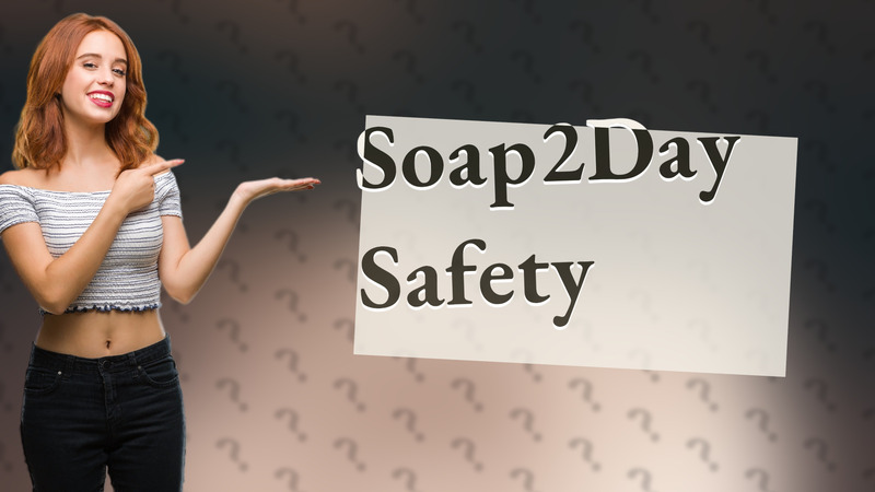 Soap2Day Safety